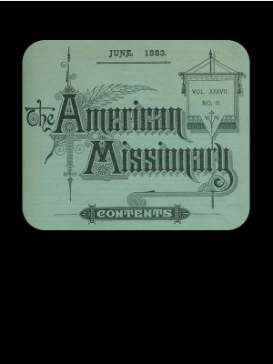 [Gutenberg 61012] • The American Missionary — Volume 37, No. 6, June 1883